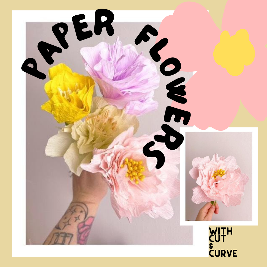 Paper Flowers - Thursday 27th March