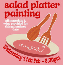 Load image into Gallery viewer, Salad Platter Painting - Wednesday 11th February
