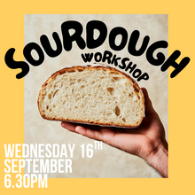 Load image into Gallery viewer, Sourdough Workshop - Wed 16th September
