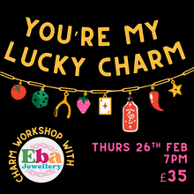 Load image into Gallery viewer, Charm Workshop - Thursday 26th February
